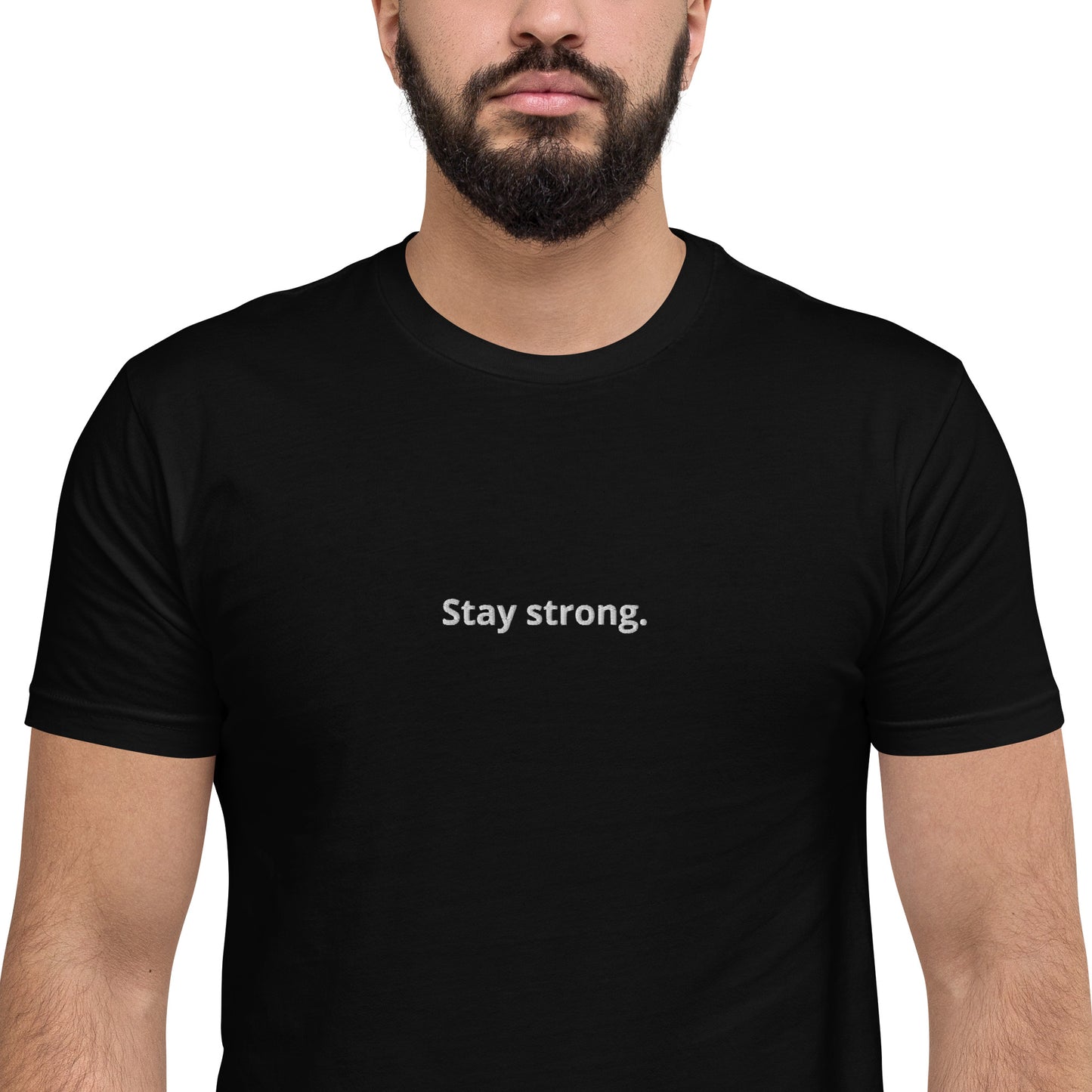 "Stay strong." Fitted T-Shirt