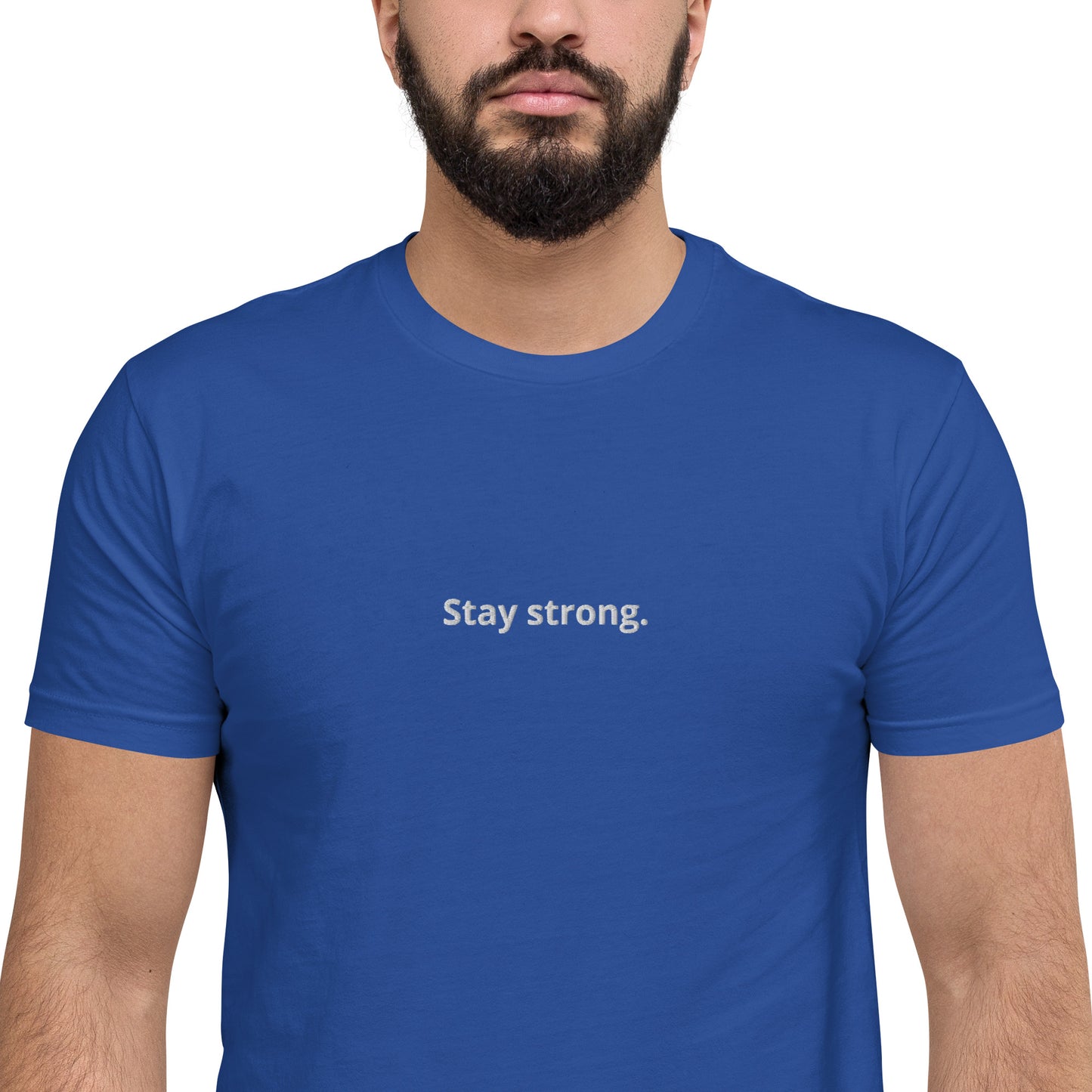 "Stay strong." Fitted T-Shirt