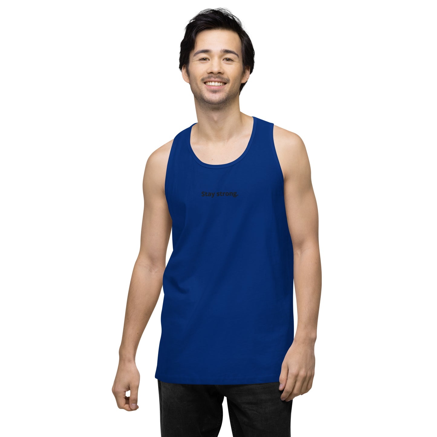 "Stay strong." Premium Tank