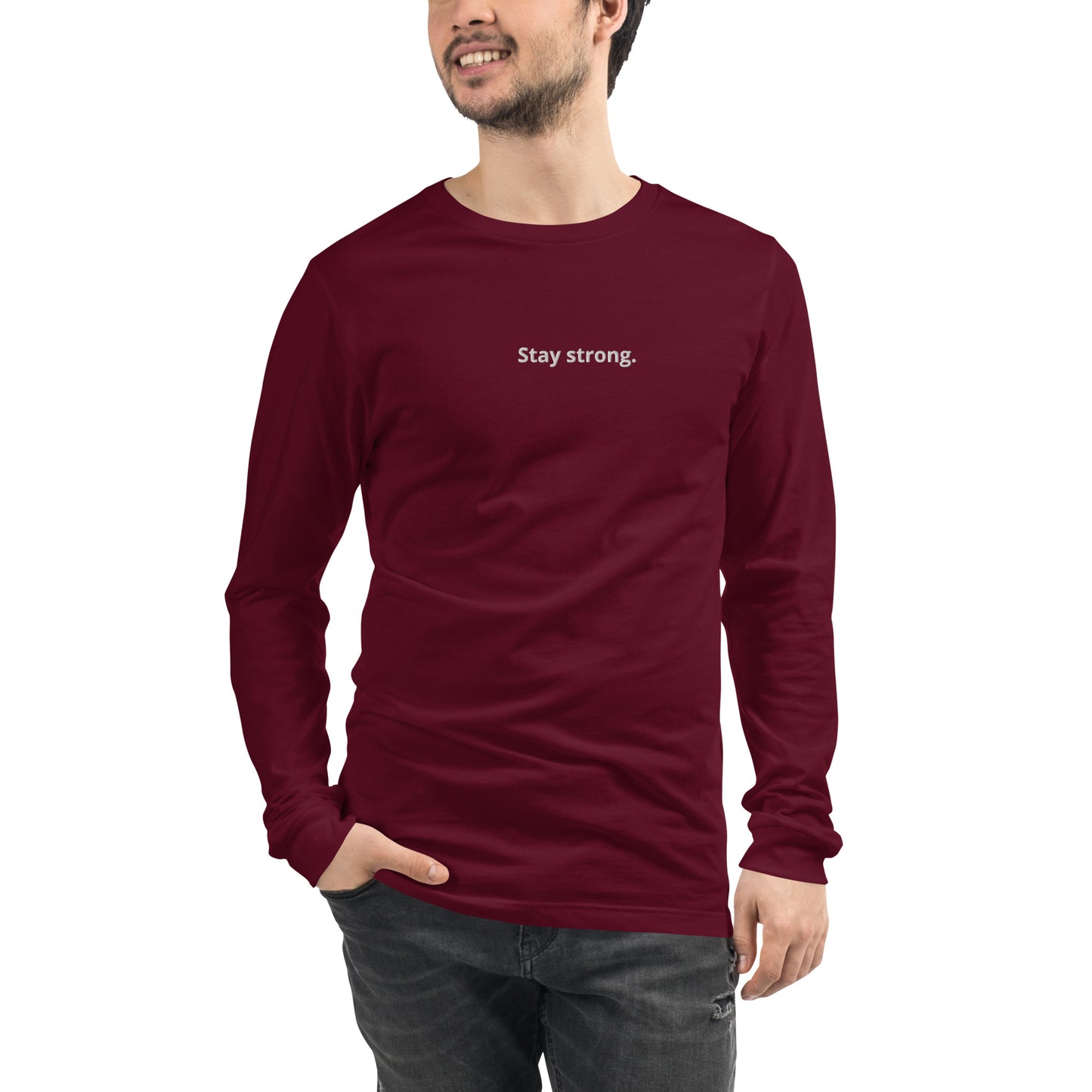 "Stay strong." Long-Sleeve T-Shirt