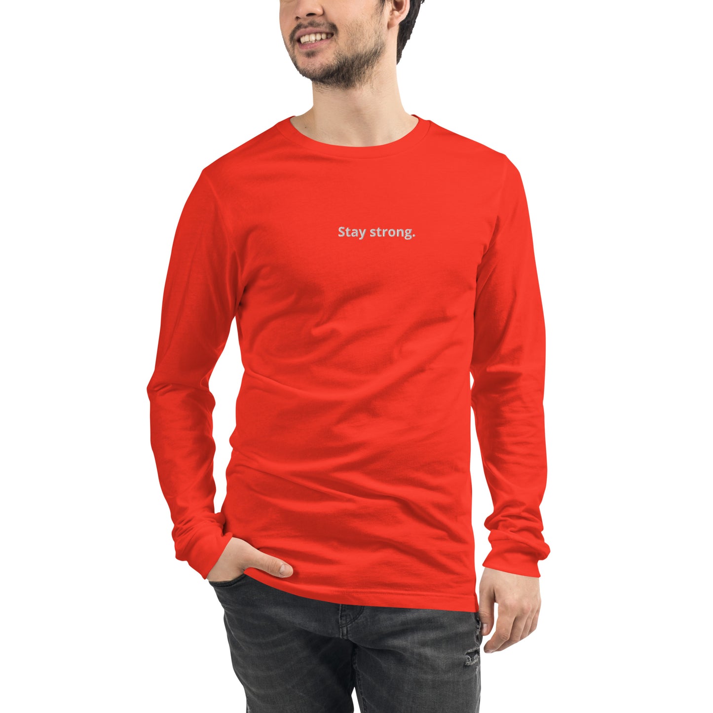 "Stay strong." Long-Sleeve T-Shirt