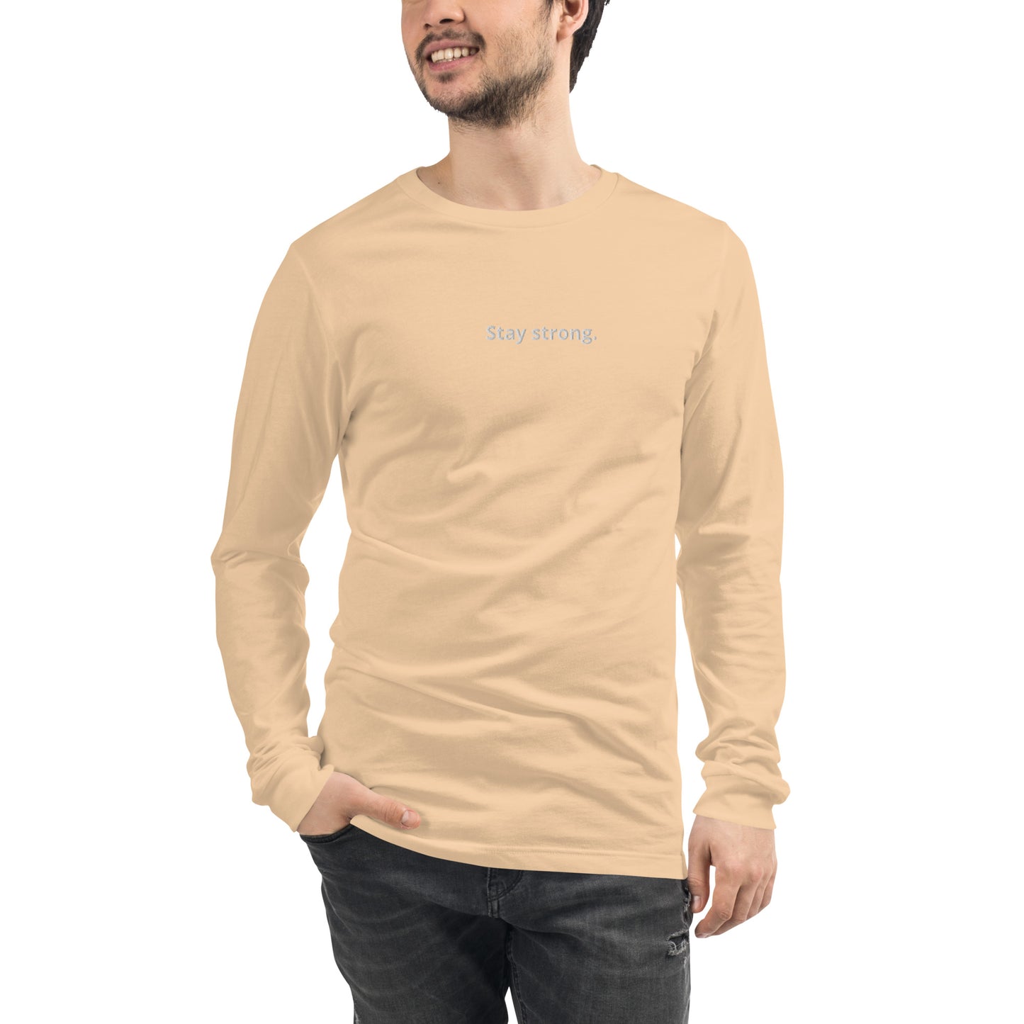 "Stay strong." Long-Sleeve T-Shirt