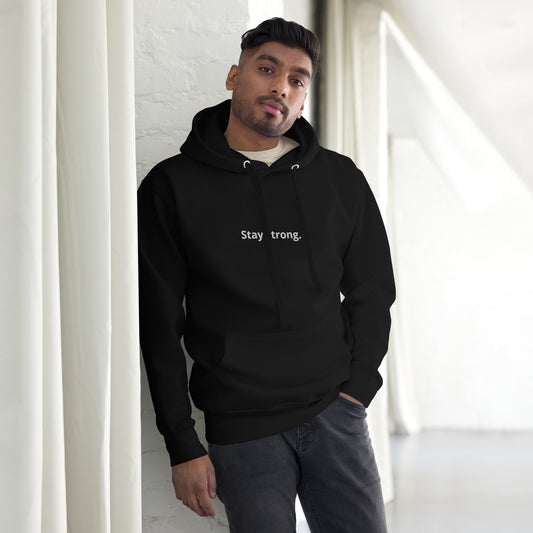 "Stay strong." Premium Hoodie